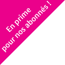 En prime pour nos abonnés